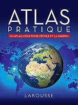 Broché Atlas pratique : un atlas utile pour l'école et la maison de 
