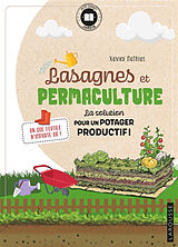 Broché Lasagnes et permaculture : la solution pour un potager productif ! : un sol fertile n'importe où ! de Xavier Mathias