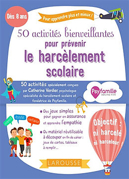 Broché 50 activités bienveillantes pour prévenir le harcèlement scolaire : dès 7 ans de Catherine Verdier