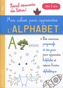 Broché Mon cahier pour apprendre l'alphabet : spécial découverte des lettres ! : PS, dès 3 ans de Catherine Gauduel