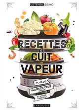 Broschiert Recettes au cuit-vapeur : plus de 140 recettes saines et hyper faciles ! von Noémie Strouk