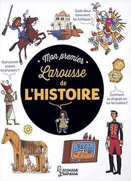 Broché Mon premier Larousse de l'histoire de Anne-Marie Le Lorrain