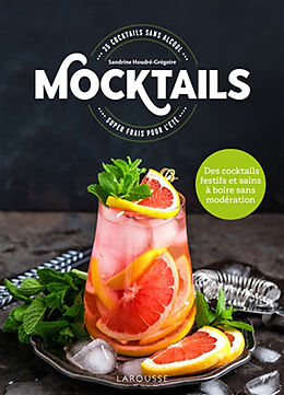 Broché Mocktails : 35 cocktails sans alcool super frais pour l'été de Sandrine Houdré-Grégoire