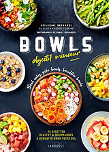 Broschiert Bowls objectif minceur : bowl cakes, poke bowls, bouddha bowls... : 45 recettes healthy & gourmandes à déguster dans ... von Amandine; Deslandes, Charly Bernardi