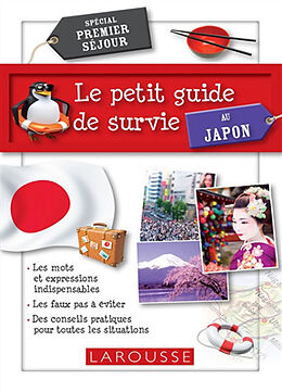 Broché Le petit guide de survie au Japon : spécial premier séjour de 