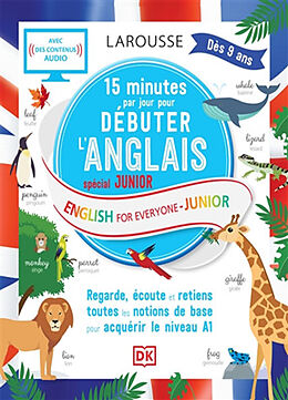 Broché 15 minutes par jour pour débuter l'anglais : spécial junior : regarde, écoute et retiens toutes les notions de base p... de 