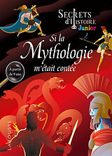 Broché Si la mythologie m'était contée de 