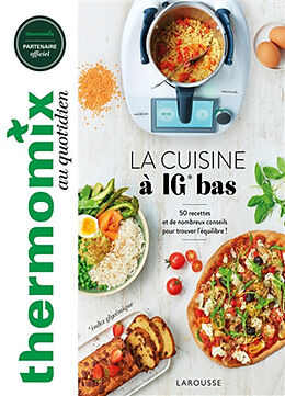 Broschiert Thermomix au quotidien : la cuisine à IG bas : 50 recettes et de nombreux conseils pour trouver l'équilibre ! von Isabelle Guerre