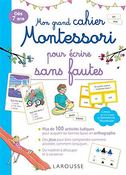 Broché Mon grand cahier Montessori pour écrire sans fautes : dès 7 ans de 