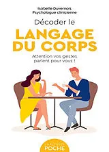 Broschiert Décoder le langage du corps : attention vos gestes parlent pour vous ! von Isabelle Duvernois