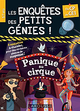 Broché Les enquêtes des petits génies ! : du CP au CE1 : panique au cirque de 