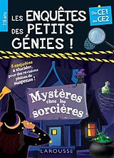 Broché Les enquêtes des petits génies ! : du CE1 au CE2 : mystères chez les sorcières de 