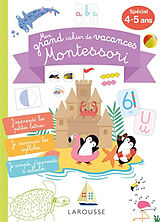 Broché Mon grand cahier de vacances Montessori : spécial 4-5 ans de 