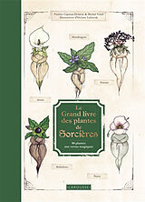 Broché Le grand livre des plantes de sorcières : 80 plantes aux vertus magiques de Estelle; Viard, Michel Modot