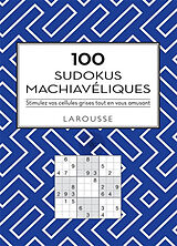 Broché 100 sudokus machiavéliques : stimulez vos cellules grises tout en vous amusant de Michèle Lecreux