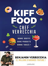 Broschiert Kiff food : bonne bouffe, bons produits, bonne tablée ! von Benjamin Verrecchia