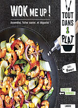 Broché Wok me up ! : assemblez, faites sauter, et dégustez ! : 40 recettes gourmandes ! de Valéry Drouet