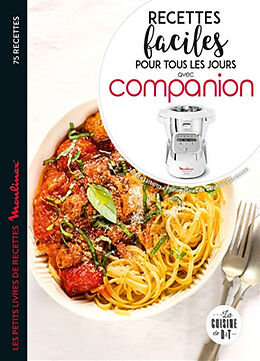 Broché Recettes faciles pour tous les jours avec Companion : 75 recettes de Juliette Lalbaltry