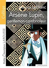 Broschiert Arsène Lupin, gentleman-cambrioleur : conforme aux programmes du collège von Maurice Leblanc