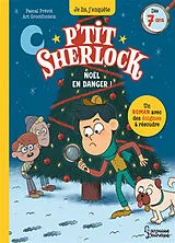 Broschiert P'tit Sherlock. Noël en danger ! von Pascal; Grootfontein, Art Prévot