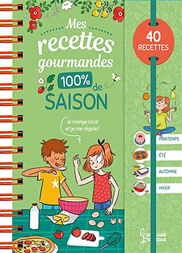 Broché Mes recettes gourmandes 100 % de saison : 40 recettes de Ilan Waiche