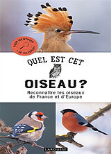 Broché Quel est cet oiseau ? : reconnaître les oiseaux de France et d'Europe : pour identifier + de 150 espèces de Rob Hume