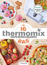 Broché Thermomix IG bas : 115 recettes pour réduire le sucre au quotidien de Isabelle Guerre