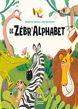 Broché Le zèbr'alphabet de Sandrine; Morea, Marisa Lamour