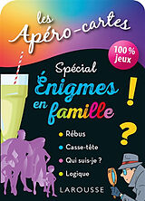 Broché Les apéro-cartes spécial énigmes en famille ! : 100 % jeux : rébus, casse-tête, qui suis-je ? Logique de 