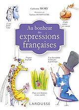 Broché Au bonheur des expressions françaises de Catherine Mory