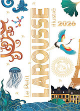 Broschiert Le petit Larousse illustré 2026 von 