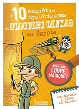 Broché Les 10 enquêtes mystérieuses de Sherlock Holmes en Egypte de Sandra Lebrun