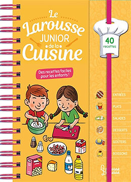Broché Le Larousse junior de la cuisine : des recettes faciles pour les enfants ! : 40 recettes de Charlotte Morin