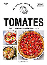 Broché Tomates : 35 recettes, 5 ingrédients, 3 étapes maxi de Séverine; Amar-Constantini, Delphine Augé