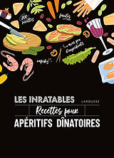 Broché Les inratables recettes pour apéritifs dînatoires de 