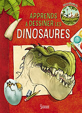 Broché Apprends à dessiner les dinosaures de Jonny Duddle