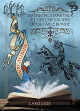 Broché 150 énigmes d'Arthur et des chevaliers de la Table ronde de Sandra Lebrun