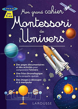 Broché Mon grand cahier Montessori de l'Univers : dès 6 ans de 