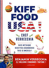Broché Kiff food. USA! : pays mythique, recettes légendaires : this is America! de Benjamin Verrecchia