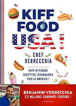 Broché Kiff food. USA! : pays mythique, recettes légendaires : this is America! de Benjamin Verrecchia