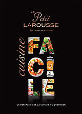 Broché Le petit Larousse cuisine facile de 