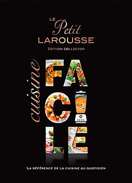 Broché Le petit Larousse cuisine facile de 