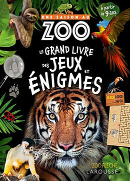 Broché Une saison au zoo : le grand livre des jeux et énigmes de 