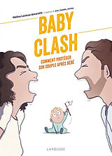 Broché Baby clash : comment protéger son couple après bébé de Mélina Lecluze Amorotti