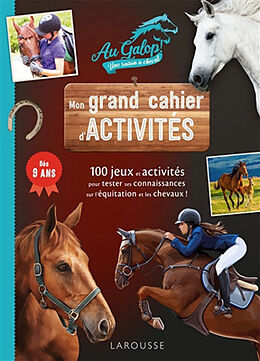 Broché Au galop ! Une saison à cheval : mon grand cahier d'activités : 100 jeux et activités pour tester ses connaissances s... de Aurore Meyer