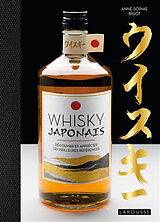 Broché Whisky japonais : découvrir et apprécier les meilleures références de Anne-Sophie Bigot