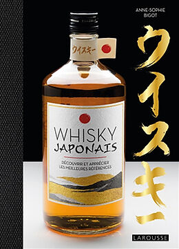 Broché Whisky japonais : découvrir et apprécier les meilleures références de Anne-Sophie Bigot