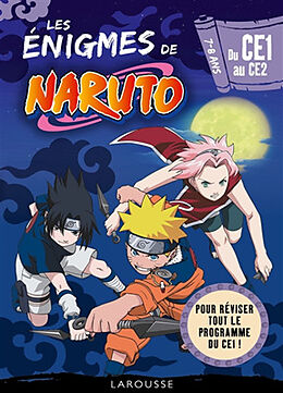 Broché Les énigmes de Naruto : du CE1 au CE2, 7-8 ans : pour réviser tout le programme du CE1 ! de François Lecellier