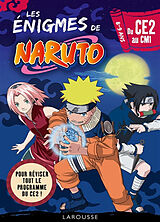 Broché Les énigmes de Naruto : du CE2 au CM1, 8-9 ans : pour réviser tout le programme du CE2 ! de François Lecellier