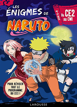 Broché Les énigmes de Naruto : du CE2 au CM1, 8-9 ans : pour réviser tout le programme du CE2 ! de François Lecellier